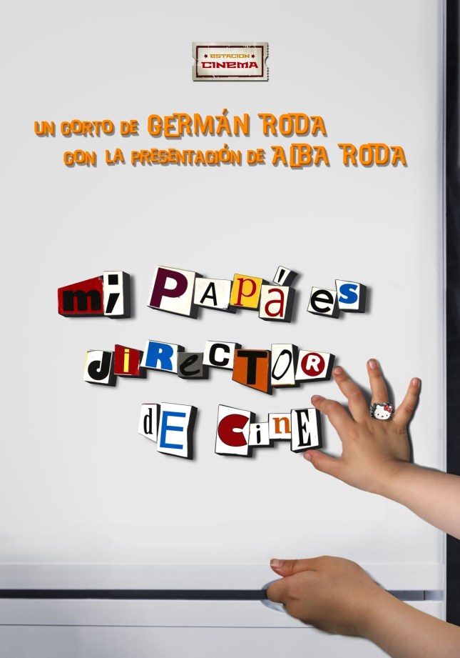 MI PAPÁ ES DIRECTOR DE CINE, de Germán Roda. Presentado